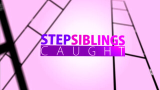 StepSiblingsCaught - segítek a hugomnak, hogy elélvezzen