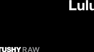 TUSHYRAW - Lulu szűk popsija megkefélve